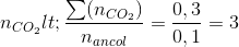 n_{CO_{2}}<\frac{\sum(n_{CO_{2}})}{n_{ancol}}= \frac{0,3}{0,1}=3