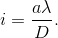 i=\frac{a\lambda }{D}.