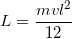 \small L=\frac{mvl^{2}}{12}