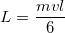 \small L=\frac{mvl}{6}