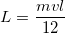 \small L=\frac{mvl}{12}