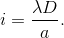 i=\frac{\lambda D}{a}.