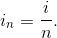 i_{n}= \frac{i}{n}.