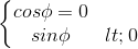 \left\{\begin{matrix} cos\phi =0\\ sin\phi < 0 \end{matrix}\right.