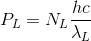 P_{L}=N_{L}\frac{hc}{\lambda _{L}}