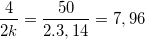 \small \frac{4}{2k}=\frac{50}{2.3,14}=7,96