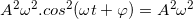 \small A^{2}\omega ^{2}.cos^{2}(\omega t+\varphi )=A^{2}\omega ^{2}