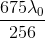 \frac{675\lambda _{0}}{256}