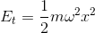 E_{t}=\frac{1}{2}m\omega ^{2}x^{2}