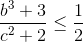 \frac{b^{3}+3}{c^{2}+2}\leq \frac{1}{2}