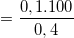 \small = \frac{0,1.100}{0,4}