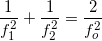 \small \frac{1}{f_{1}^{2}}+\frac{1}{f_{2}^{2}}=\frac{2}{f_{o}^{2}}