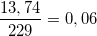 \small \frac{13,74}{229}=0,06