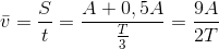 \bar{v}=\frac{S}{t} =\frac{A+0,5A}{\frac{T}{3}}=\frac{9A}{2T}