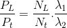 \frac{P_{L}}{P_{t}}=\frac{N_{L}}{N_{t}}.\frac{\lambda _{1}}{\lambda _{2}}