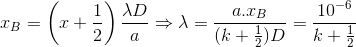 x_{B}=\left ( x+\frac{1}{2} \right )\frac{\lambda D}{a}\Rightarrow \lambda =\frac{a.x_{B}}{(k+\frac{1}{2})D}=\frac{10^{-6}}{k+\frac{1}{2}}