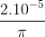 \frac{2.10^{-5}}{\pi }