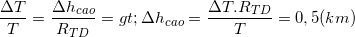 \small \frac{\Delta T}{T}=\frac{\Delta h_{cao}}{R_{TD}}=>\Delta h_{cao}=\frac{\Delta T.R_{TD}}{T}=0,5 (km)