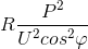 R\frac{P^{2}}{U^{2}cos^{2}\varphi }