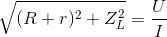 \sqrt{(R+r)^{2}+ Z_{L}^{2}}=\frac{U}{I}