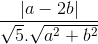 \frac{\left | a-2b \right |}{\sqrt{5}.\sqrt{a^{2}+b^{2}}}