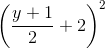 \left ( \frac{y+1}{2}+2 \right )^{2}