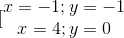 [\begin{matrix} x=-1;y=-1\\ x=4;y=0 \end{matrix}