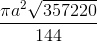 \frac{\pi a^{2}\sqrt{357220}}{144}