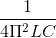 \frac{1}{4\Pi ^{2}LC}