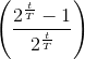 \left ( \frac{2^{\frac{t}{T}}-1}{2^{\frac{t}{T}}} \right )