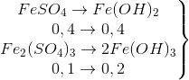 \left.\begin{matrix} FeSO_{4}\rightarrow Fe(OH)_{2}\\ 0,4\rightarrow 0,4 \\ Fe_{2}(SO_{4})_{3}\rightarrow 2Fe(OH)_{3} \\0,1\rightarrow 0,2 \end{matrix}\right\}