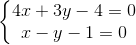 \left\{\begin{matrix} 4x+3y-4=0\\x-y-1=0 \end{matrix}\right.