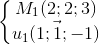 \left\{\begin{matrix} M_{1}(2;2;3)\\\vec{u_{1}(1;1;-1)} \end{matrix}\right.