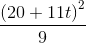 \frac{\left ( 20+11t \right )^{2}}{9}