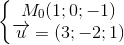 \left\{\begin{matrix} M_{0}(1;0;-1)\\\overrightarrow{u}=(3;-2;1) \end{matrix}\right.