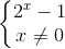 \left\{\begin{matrix} 2^{x}-1\\x\neq 0 \end{matrix}\right.