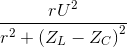 \frac{rU^{2}}{r^{2}+\left ( Z_{L}-Z_{C} \right )^{2}}