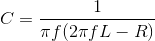 C=\frac{1}{\pi f(2\pi fL-R)}