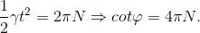 \frac{1}{2}\gamma t^{2}=2\pi N \Rightarrow cot\varphi =4\pi N.