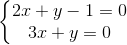 \left\{\begin{matrix} 2x+y-1=0\\3x+y=0 \end{matrix}\right.