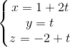 \left\{\begin{matrix} x=1+2t\\y=t \\z=-2+t \end{matrix}\right.