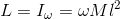 L=I_{\omega }=\omega Ml^{2}