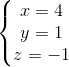 \left\{\begin{matrix} x=4\\y=1 \\z=-1 \end{matrix}\right.