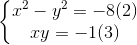 \left\{\begin{matrix} x^{2}-y^{2}=-8(2)\\xy=-1(3) \end{matrix}\right.