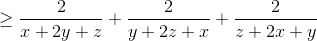 \geq \frac{2}{x+2y+z}+\frac{2}{y+2z+x}+\frac{2}{z+2x+y}