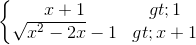 \left\{\begin{matrix}x+1> 1\\\sqrt{x^{2}-2x}-1> x+1\end{matrix}\right.