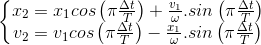 \left\{\begin{matrix} x_{2}=x_{1}cos\left ( \pi \frac{\Delta t}{T} \right )+\frac{v_{1}}{\omega }.sin\left ( \pi \frac{\Delta t}{T} \right )\\ v_{2}=v_{1}cos\left ( \pi \frac{\Delta t}{T} \right )-\frac{x_{1}}{\omega }.sin\left ( \pi \frac{\Delta t}{T} \right ) \end{matrix}\right.