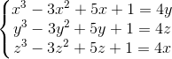 \left\{\begin{matrix} x^{3}-3x^{2}+5x+1=4y\\ y^{3}-3y^{2}+5y+1=4z \\ z^{3}-3z^{2}+5z+1=4x \end{matrix}\right.