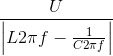 \frac{U}{\left | L2\pi f-\frac{1}{C2\pi f} \right |}