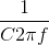 \frac{1}{C2\pi f}